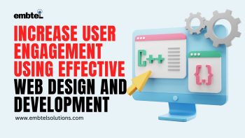 Increase User Engagement Using Effective Web Design and Development